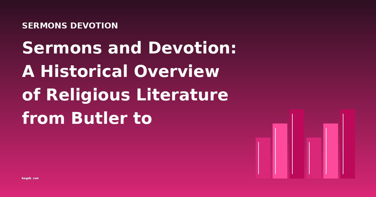 Sermons and Devotion: A Historical Overview of Religious Literature from Butler to Feuerbach