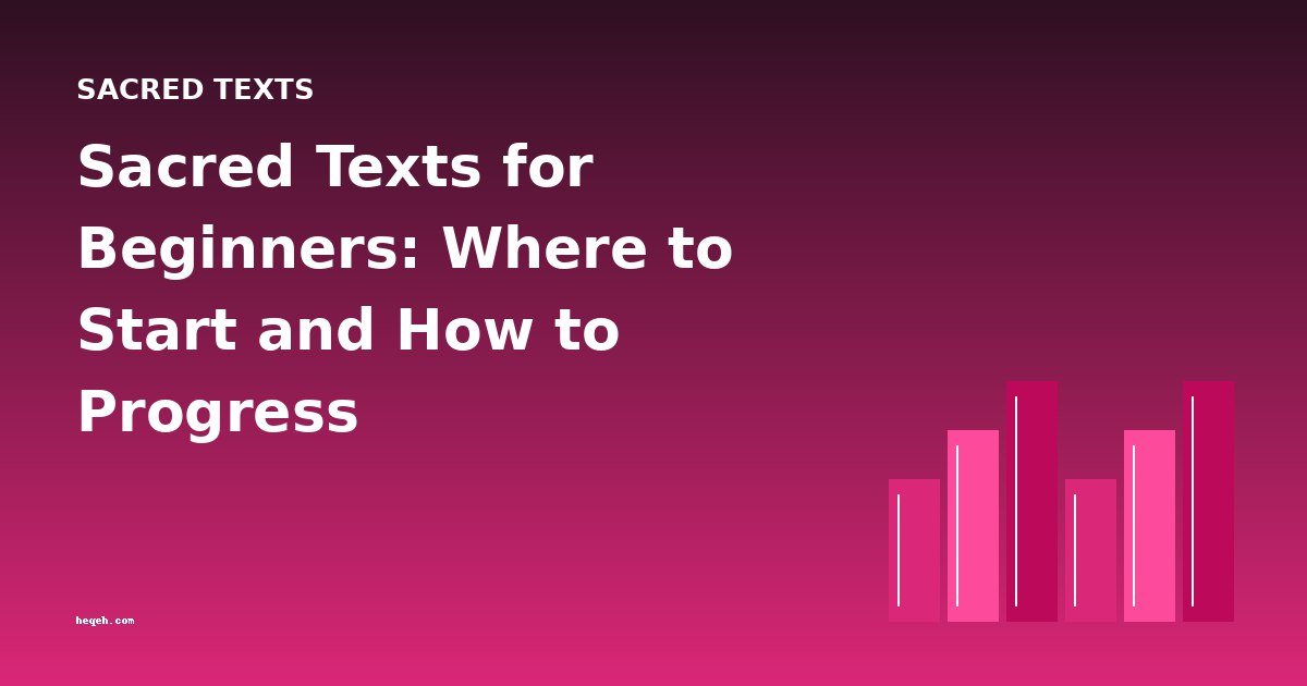 Sacred Texts for Beginners: Where to Start and How to Progress